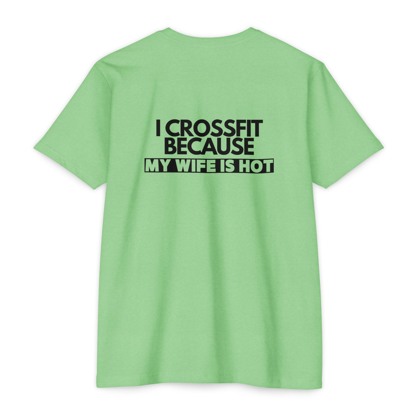 I CrossFit because my wife is hot