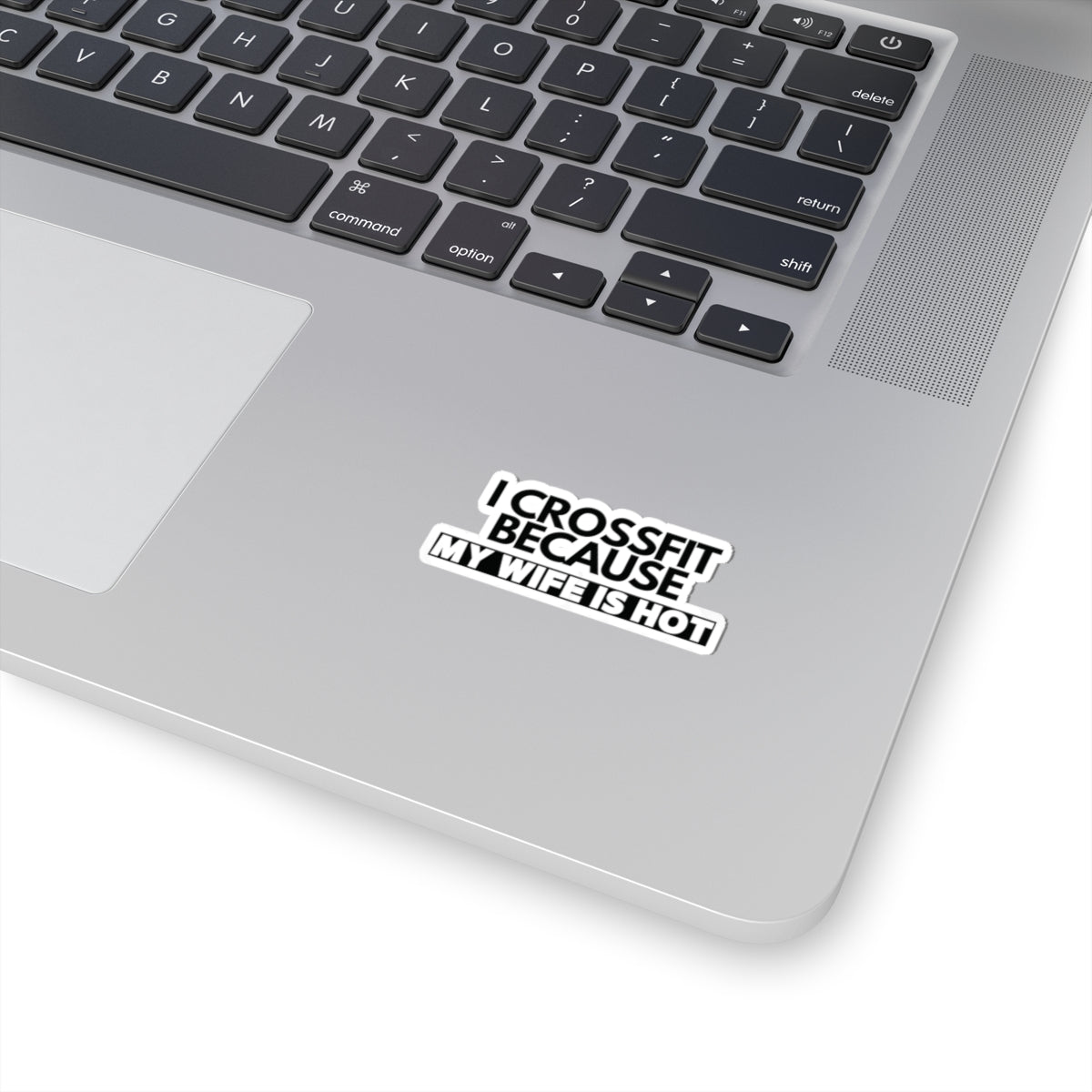 I crossFit Because my wife is hot, sticker